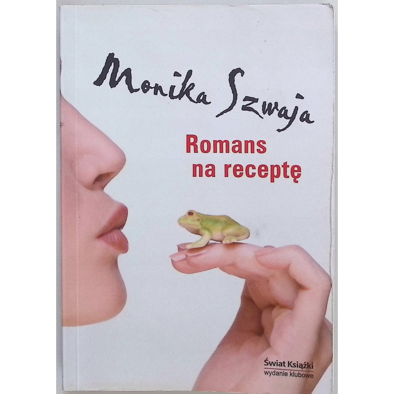 Romans na receptę Monika Szwaja