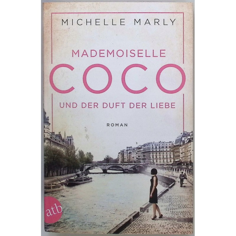 Mademoiselle Coco und der Duft der Liebe Michelle Marly