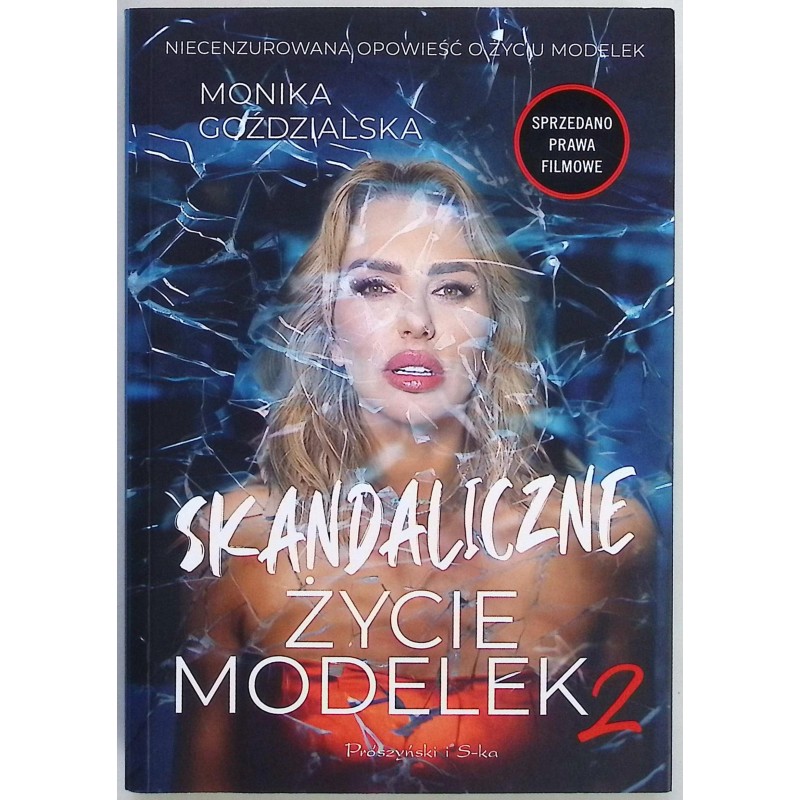 Skandaliczne życie modelek 2 Monika Goździalska
