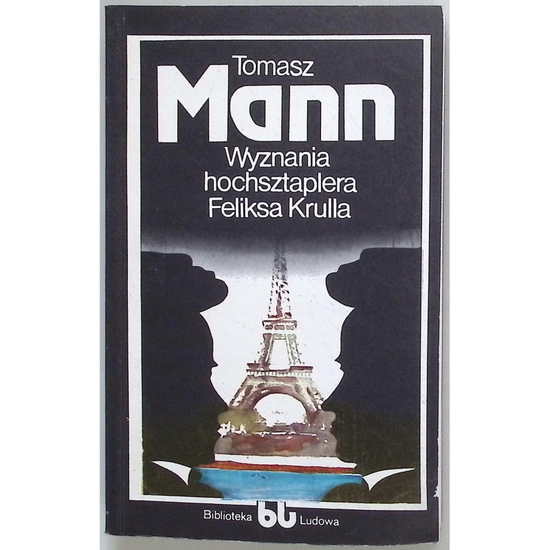 Wyznania hochsztaplera Feliksa Krulla Thomas Mann