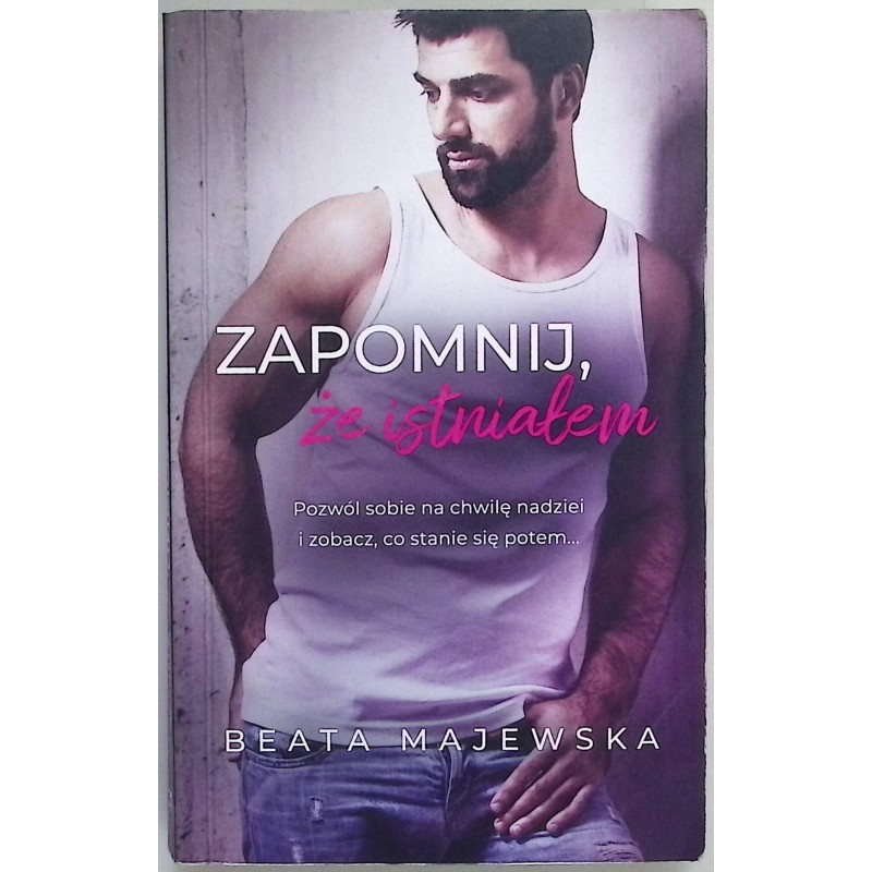 Zapomnij, że istniałem - Beata Majewska