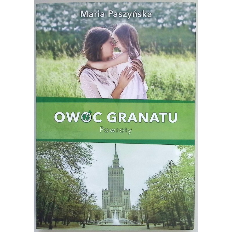 Owoc granatu. Powroty Maria Paszyńska