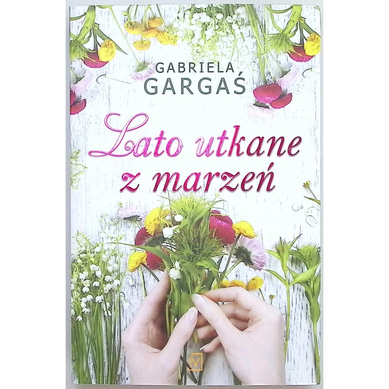 Lato utkane z marzeń Gabriela Gargaś