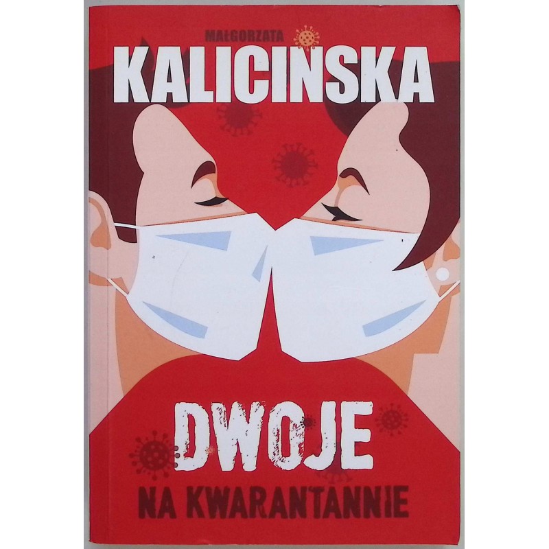 Dwoje na kwarantannie Małgorzata Kalicińska