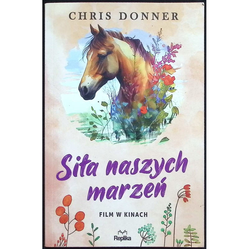 Siła naszych marzeń Chris Donner