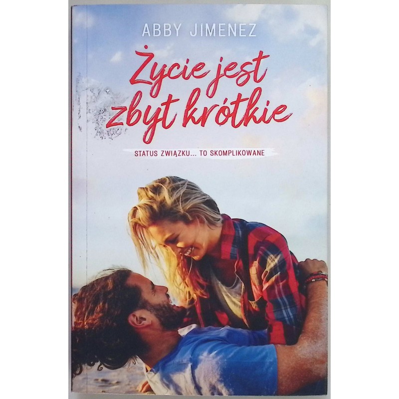 Życie jest zbyt krótkie Abby Jimenez