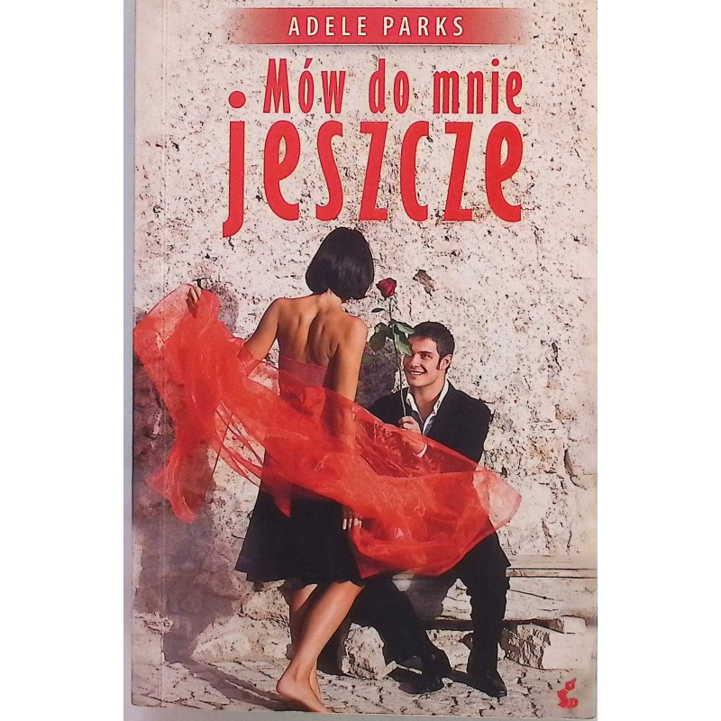 Mów do mnie jeszcze Adele Parks