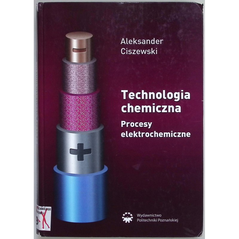 Technologia chemiczna. Procesy elektrochemiczne A. Ciszewski