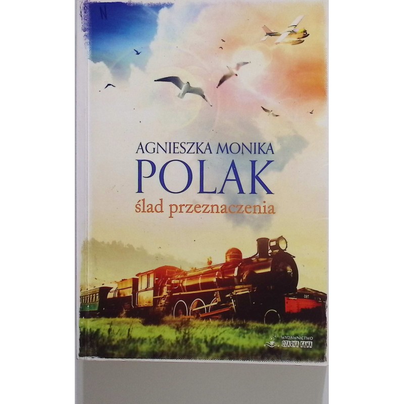 Ślad przeznaczenia Agnieszka Monika Polak