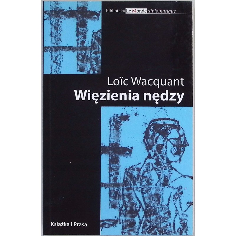 Więzienia nędzy - Wacquant