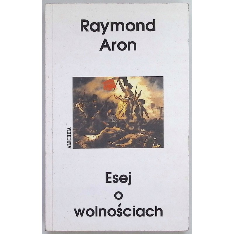 Esej o wolnościach Aron Raymund