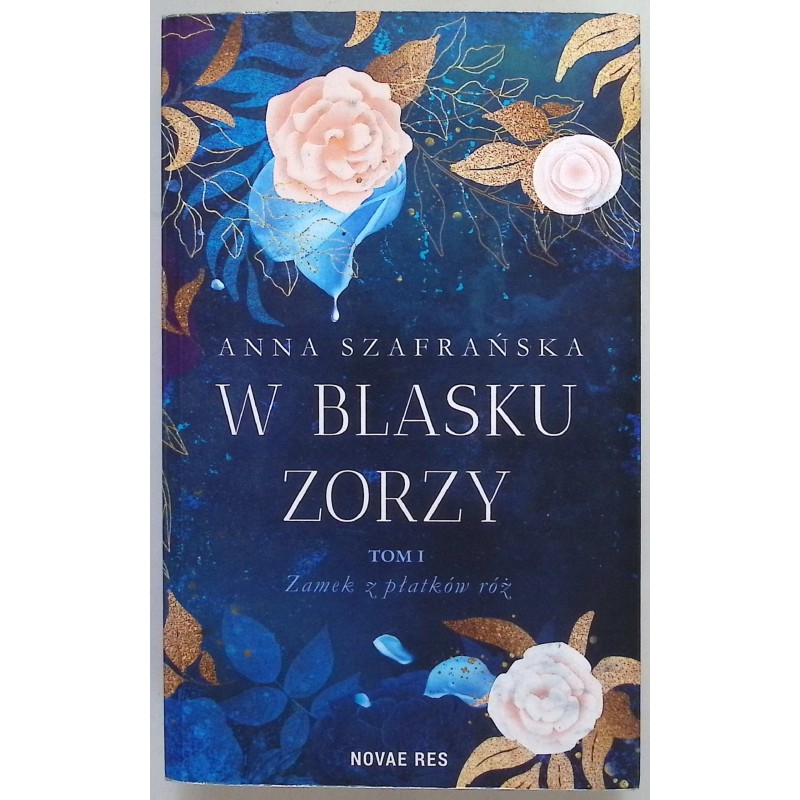 W blasku zorzy Tom 1 Anna Szafrańska