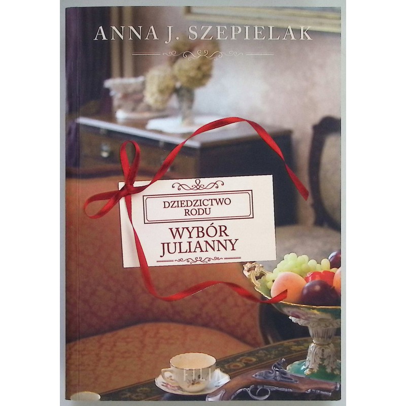 Wybór Julianny Anna J. Szepielak