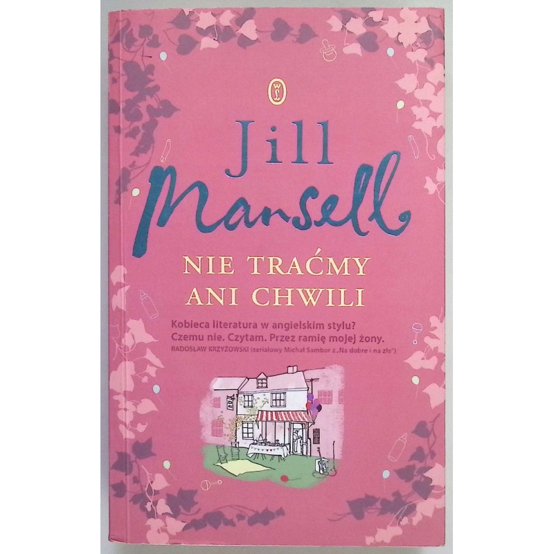 Nie traćmy ani chwili Jill Mansell