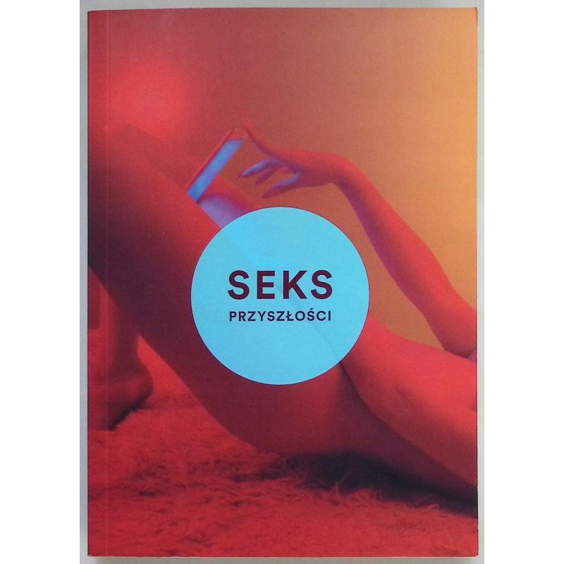 Sex przyszłości Emily Witt