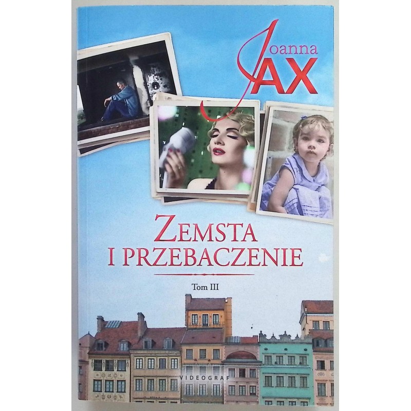 Zemsta i przebaczenie Tom 3 Joanna Jax