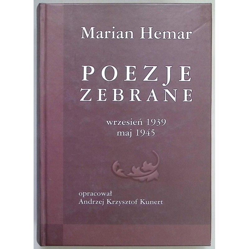 Poezje zebrane. Wrzesień 1939 - maj 1945 Marian Hemar