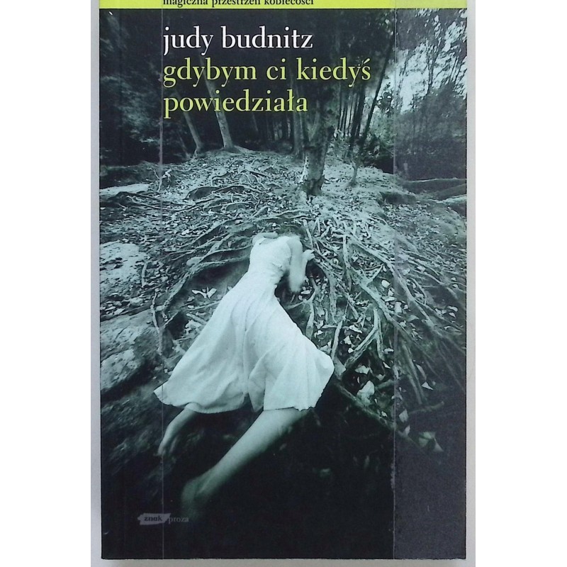 Gdybym ci kiedyś powiedziała Judy Budnitz