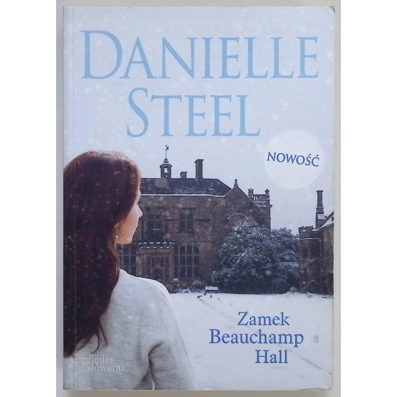 Zamek Beauchamp Hall Danielle Steel
