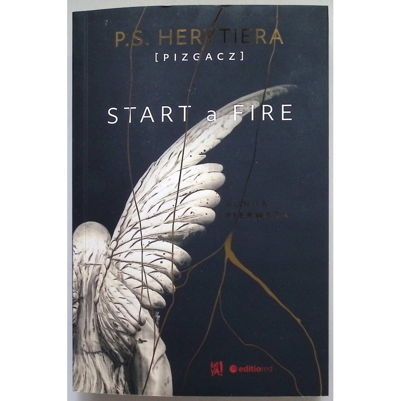 Start a Fire Runda pierwsza P.S. Herytiera