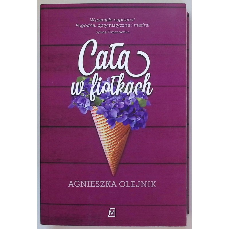 Cała w fiołkach Agnieszka Olejnik