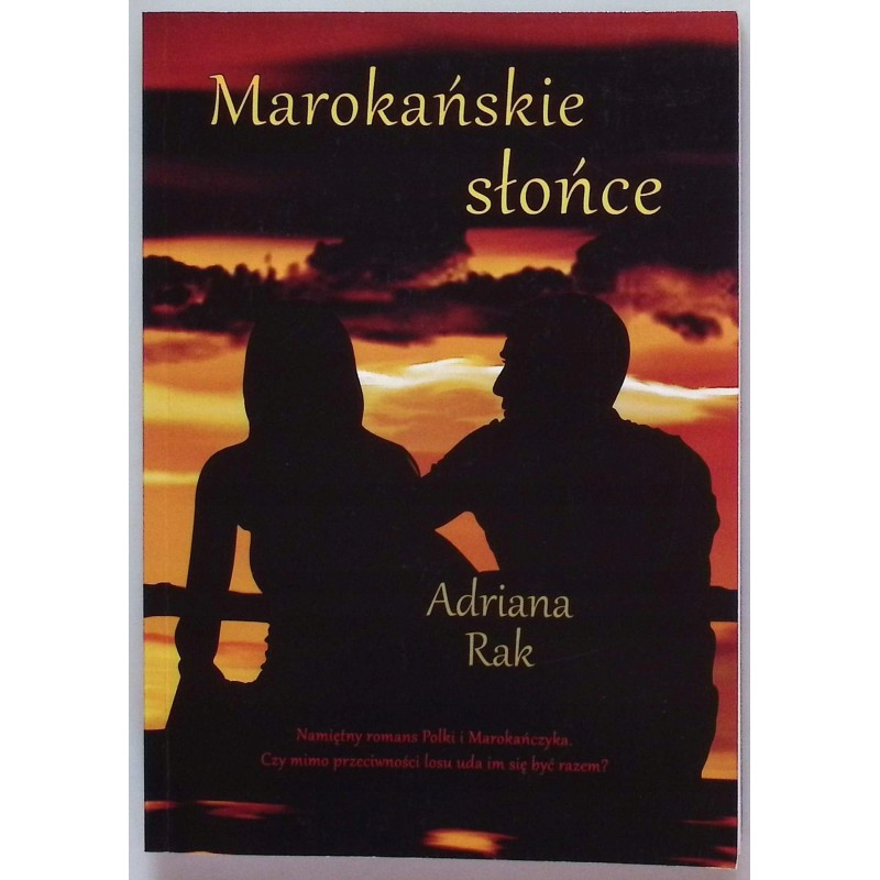 Marokańskie słońce - Adriana Rak