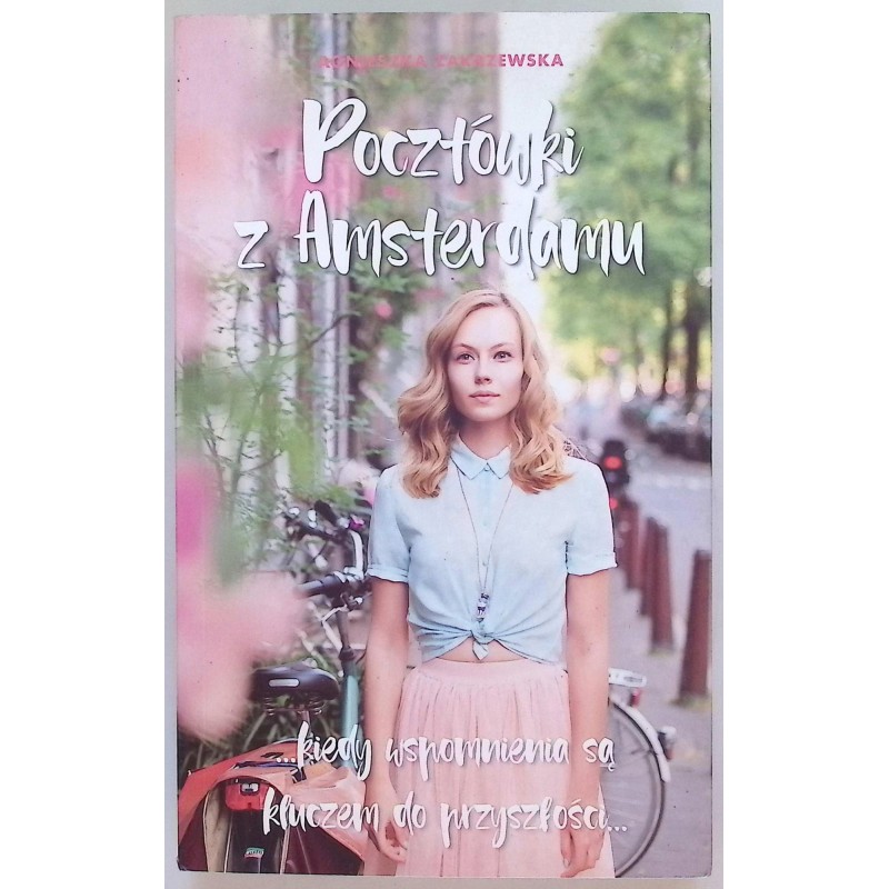 Pocztówki z Amsterdamu Agnieszka Zakrzewska