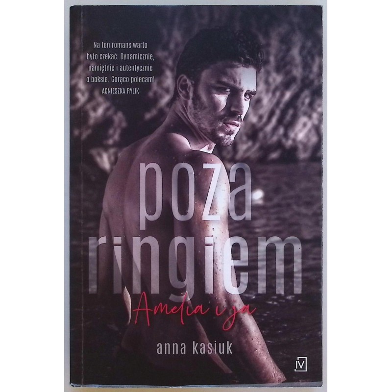 Poza ringiem Amelia i ja Anna Kasiuk