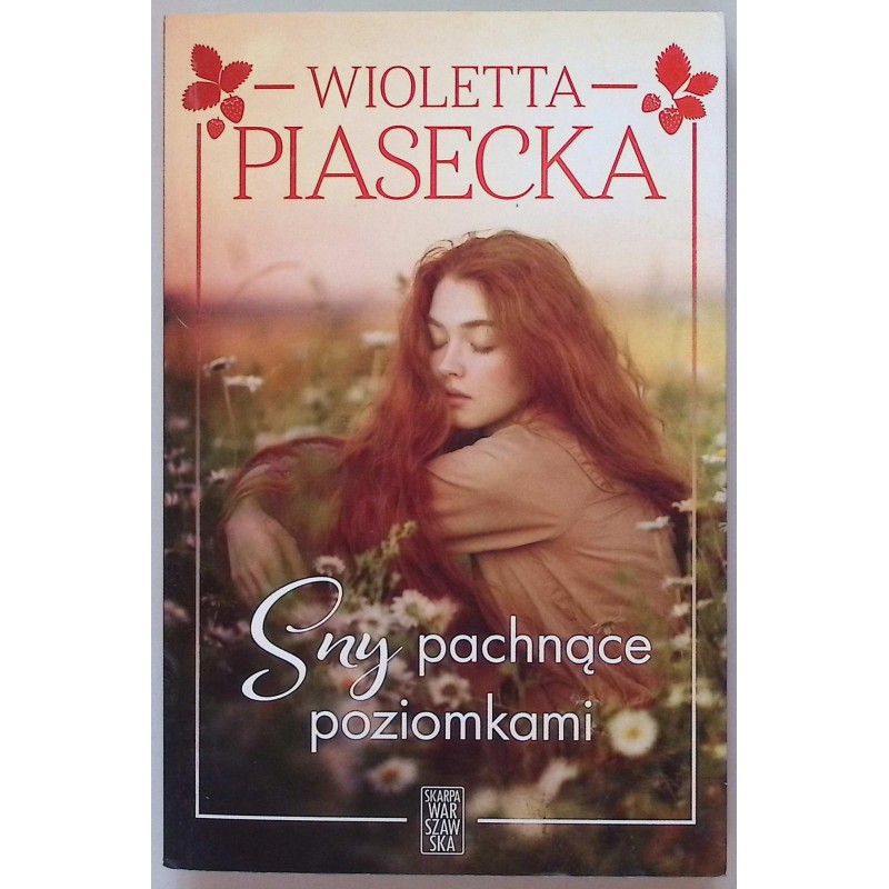 Sny pachnące poziomkami Wioletta Piasecka