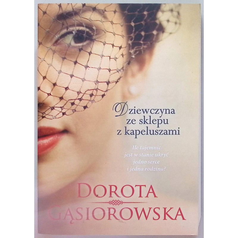 Dziewczyna ze sklepu z kapeluszami Dorota Gąsiorowska