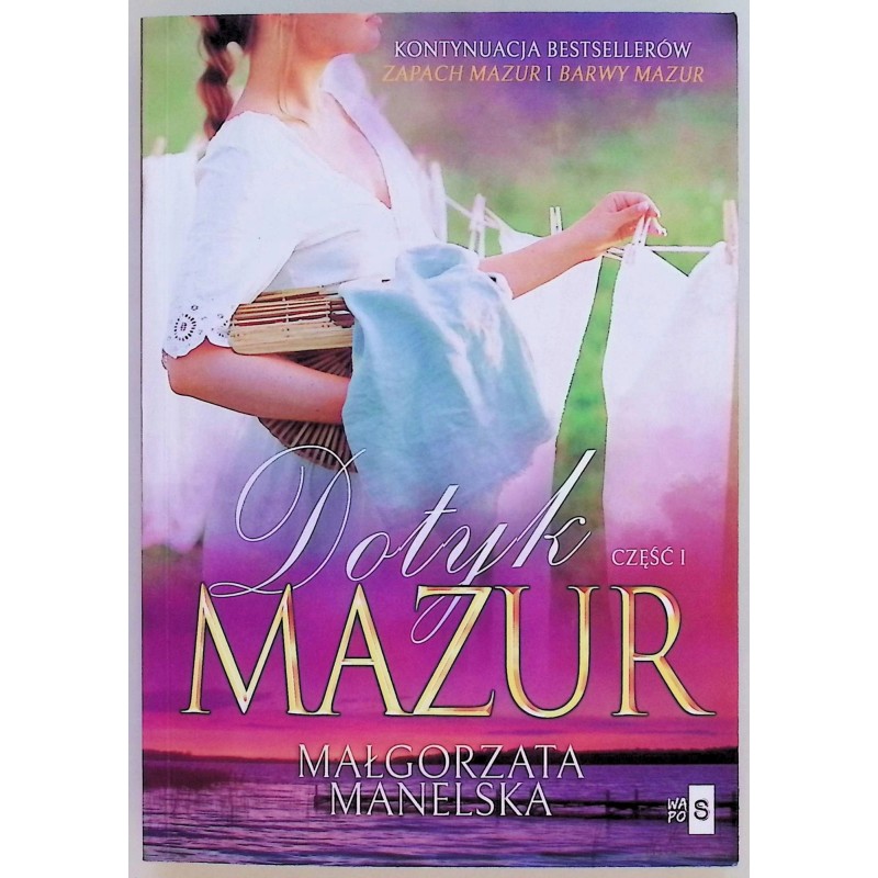 Dotyk Mazur część 1 Małgorzata Manelska Autograf