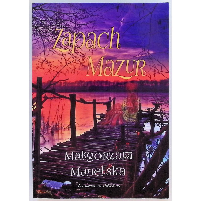 Zapach Mazur Małgorzata Manelska Autograf