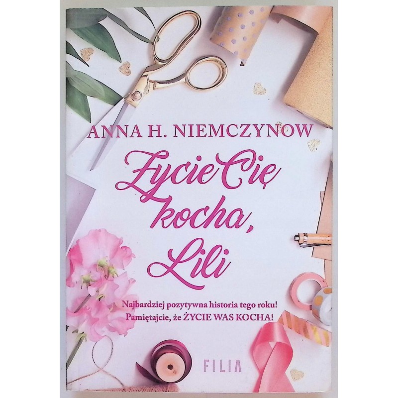 Życie cię kocha Lili Anna H. Niemczynow