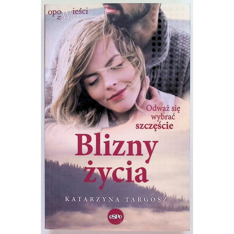 Blizny życia Katarzyna Targosz