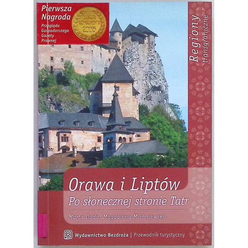 Orawa i Liptów. Po Słonecznej Stronie Tatr Marta Duda