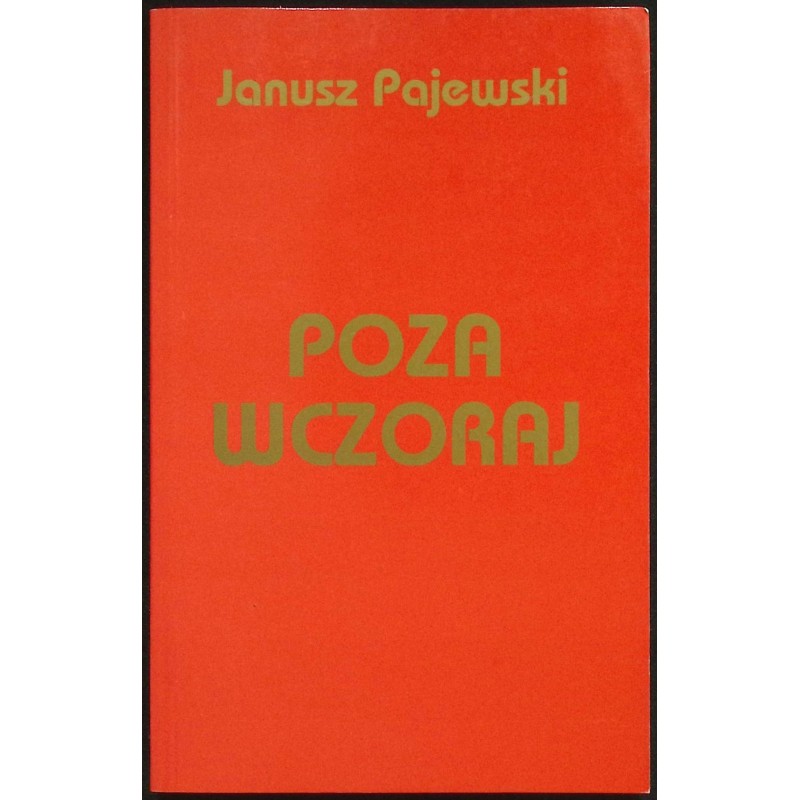 Poza wczoraj Janusz Pajewski
