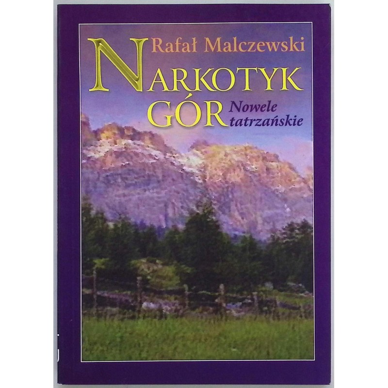 Narkotyk gór Rafał Malczewski