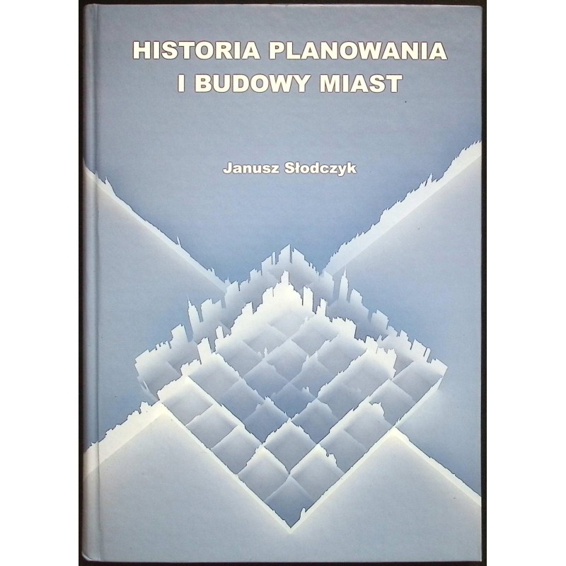 Historia planowania i budowy miast Janusz Słodczyk