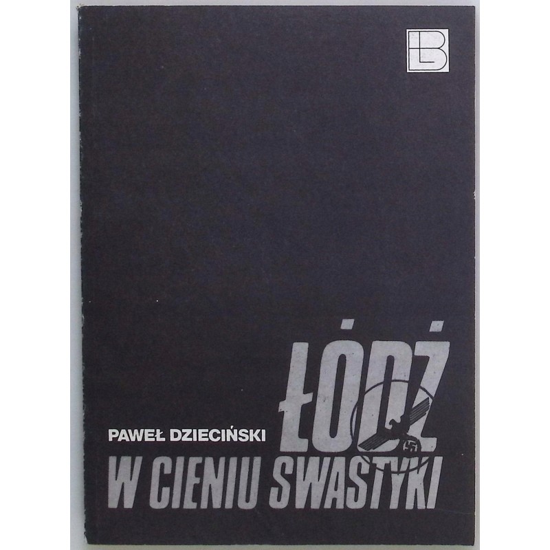 Łódź w cieniu swastyki Paweł. Dzieciński