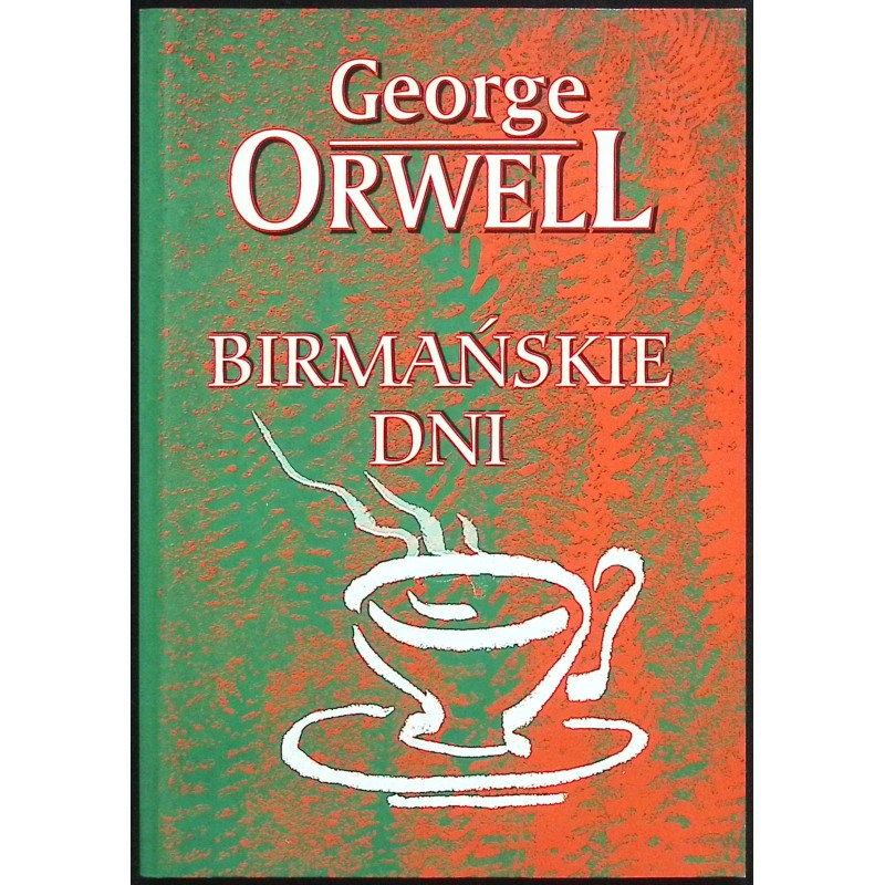 Birmańskie dni George Orwell