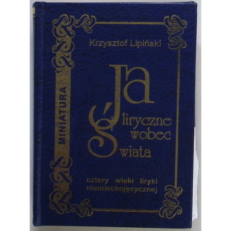 Ja liryczne Wobec świata Krzysztof Lipiński