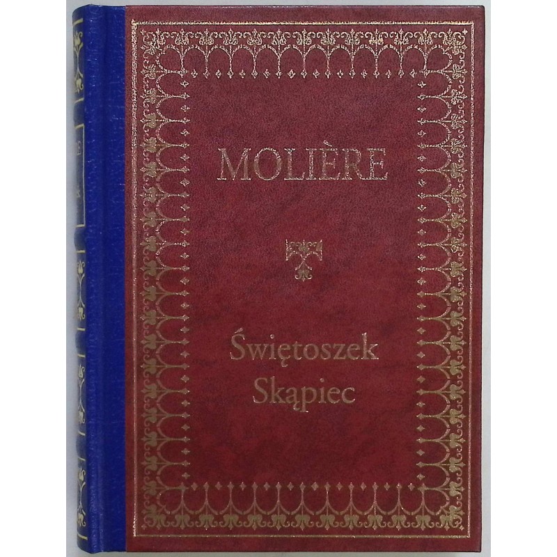 Świętoszek Skąpiec Moliere