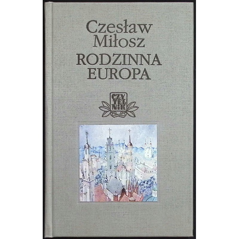 Rodzinna Europa Czesław Miłosz