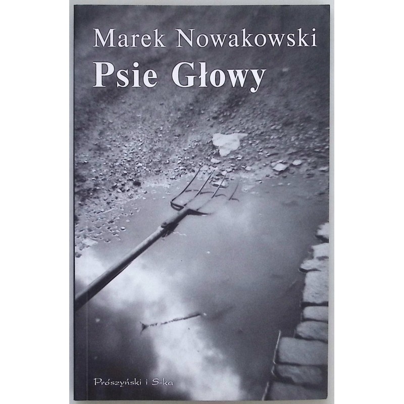 Psie Głowy Marek Nowakowski