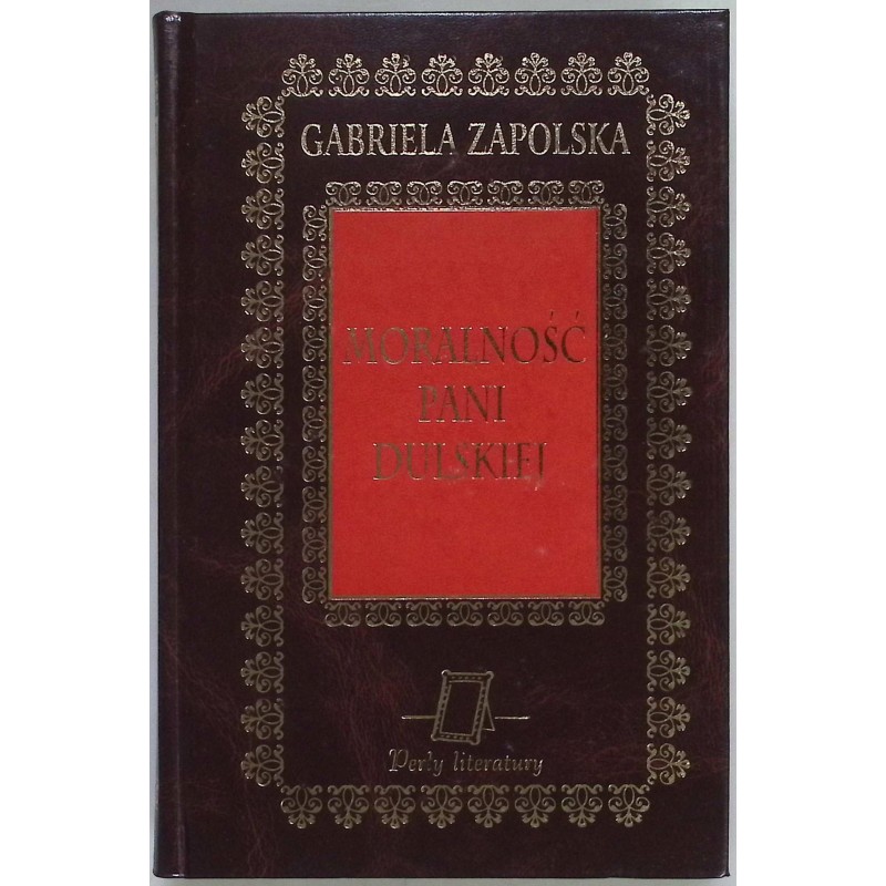 Moralność pani Dulskiej Gabriela Zapolska