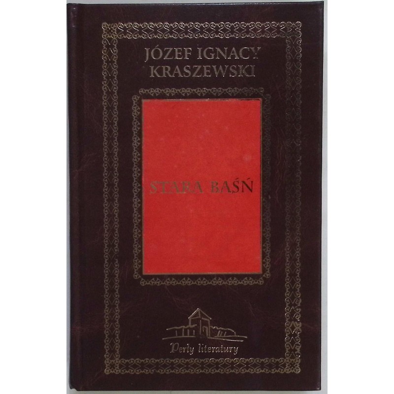 Stara baśń Józef Ignacy Kraszewski