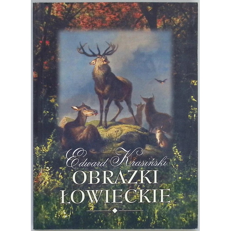 Obrazki łowieckie Edward Krasiński