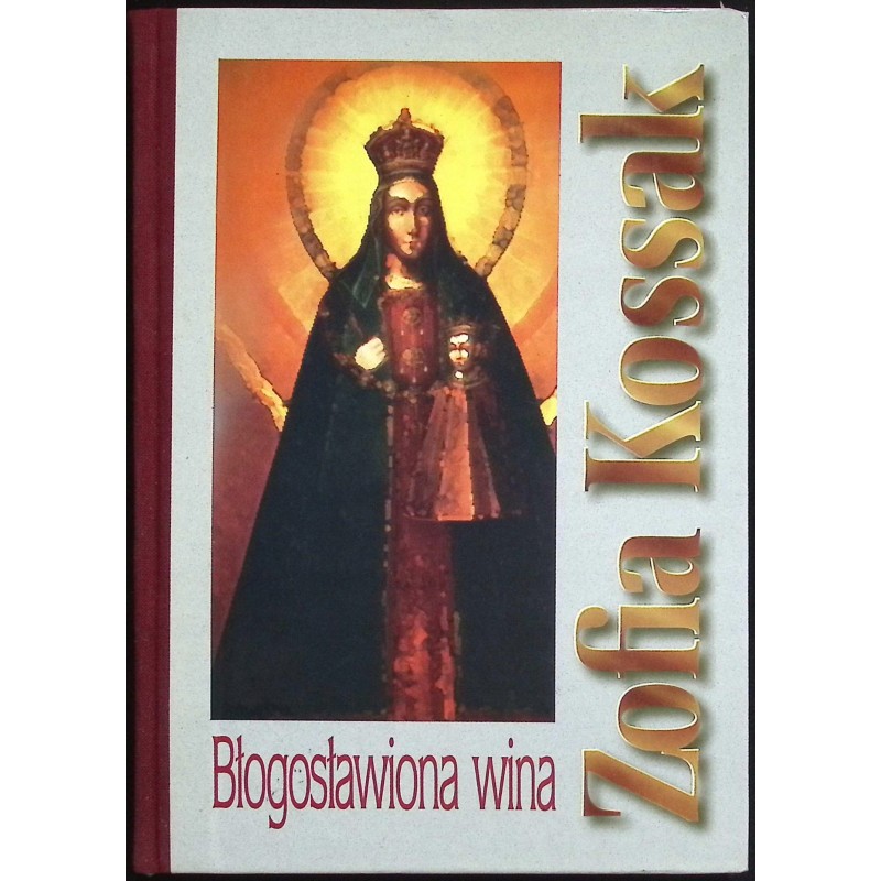Błogosławiona wina Zofia Kossak
