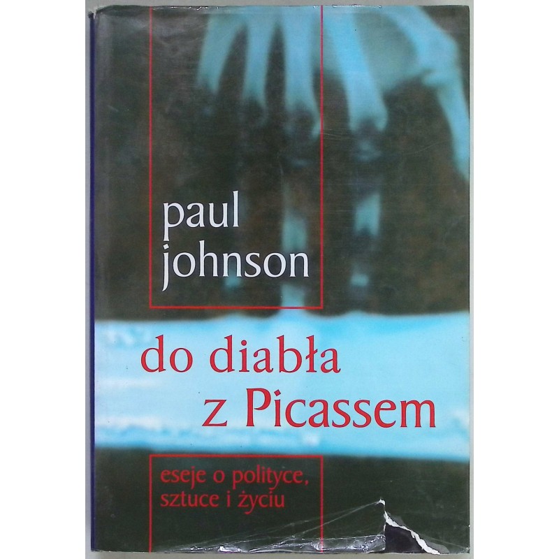 Do diabła z Picassem Paul Johnson