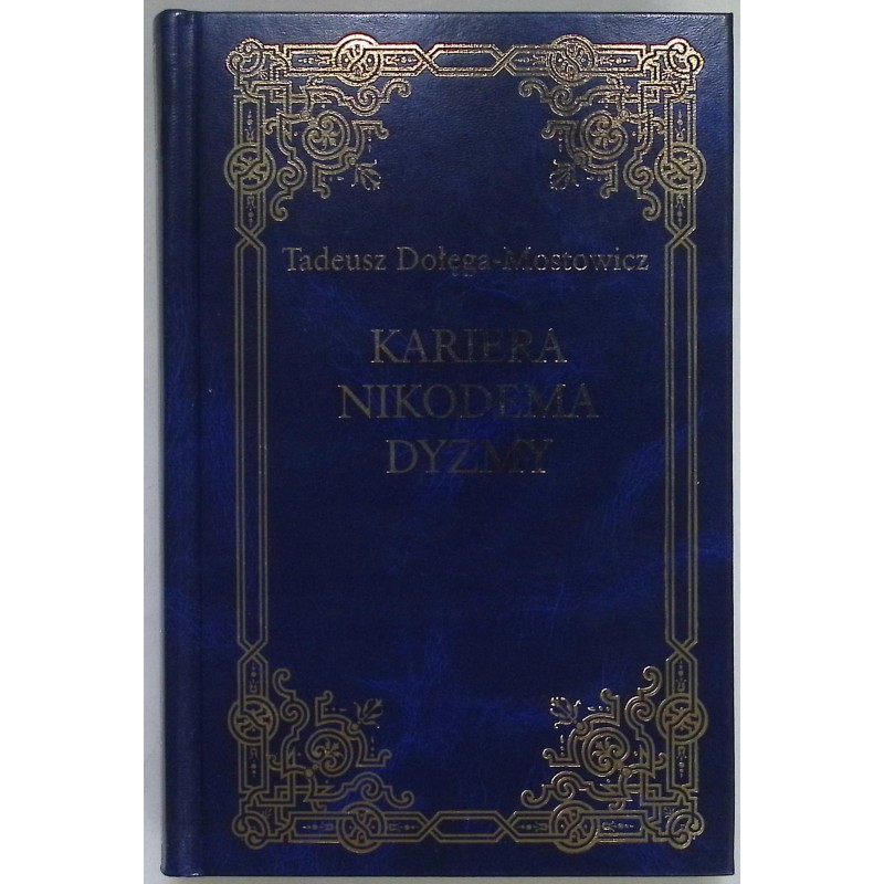 Kariera Nikodema Dyzmy Tadeusz Dołęga-Mostowicz